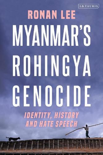 Cover image for Myanmar's Rohingya Genocide: Identity, History and Hate Speech