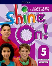 Cover image for Shine On!: Level 5: Student Book with Extra Practice