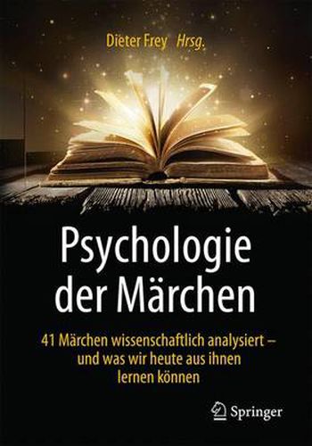 Cover image for Psychologie der Marchen: 41 Marchen wissenschaftlich analysiert - und was wir heute aus ihnen lernen koennen