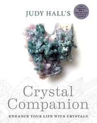 Cover image for Judy Hall's Crystal Companion: Enhance your life with crystals