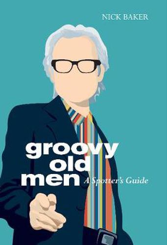 Cover image for Groovy Old Men: A Spotter's Guide