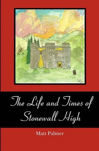 Cover image for The Life and Times of Stonewall High