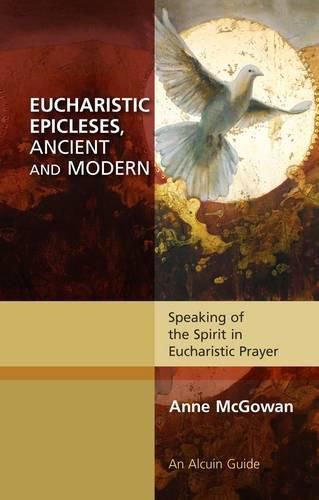 Cover image for Eucharistic Epicleses, Ancient and Modern