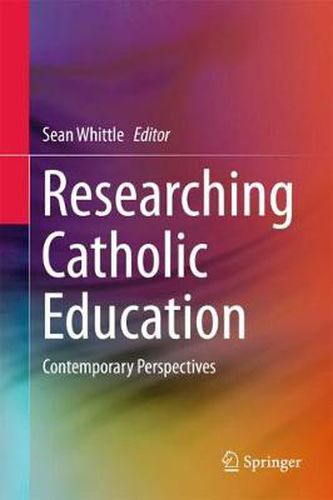 Cover image for Researching Catholic Education: Contemporary Perspectives