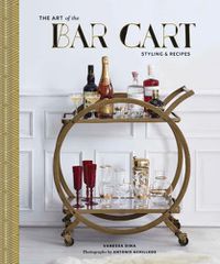 Cover image for Art of the Bar Cart: Styling & Recipes