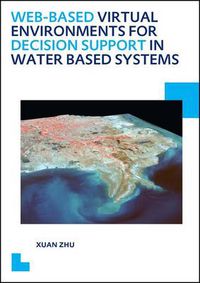 Cover image for Web-based Virtual Environments for Decision Support in Water Based Systems