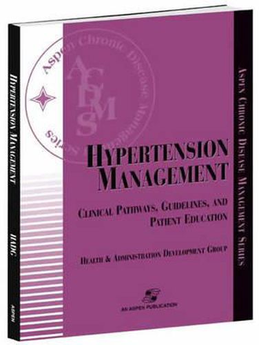 Cover image for Hypertension Management: Clinical Pathways, Guidelines, and Patient Education