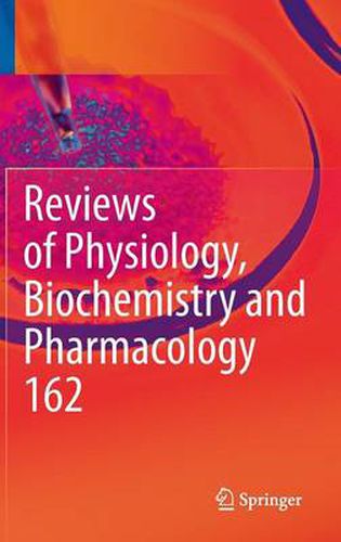 Cover image for Reviews of Physiology, Biochemistry and Pharmacology: Volume 162