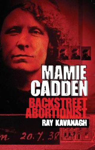 Cover image for Mamie Cadden: Backstreet Abortionist