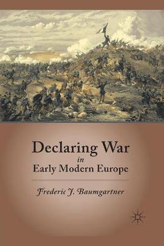 Cover image for Declaring War in Early Modern Europe