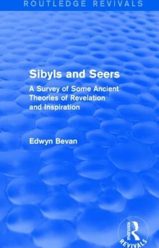 Cover image for Sibyls and Seers (Routledge Revivals): A Survey of Some Ancient Theories of Revelation and Inspiration