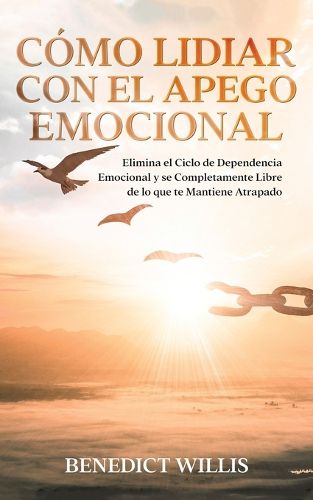 Cover image for Como Lidiar con el Apego Emocional