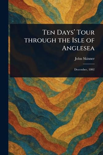 Cover image for Ten Days' Tour Through the Isle of Anglesea