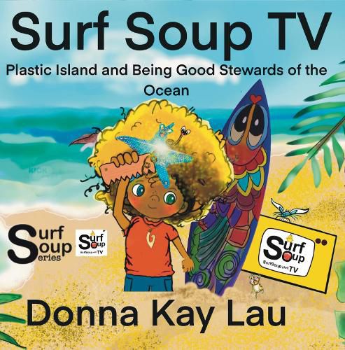 Surf Soup TV: Plastic Island and Being Good Stewards of the Ocean