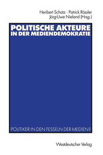 Cover image for Politische Akteure in der Mediendemokratie