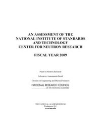 Cover image for An Assessment of the National Institute of Standards and Technology Center for Neutron Research: Fiscal Year 2009