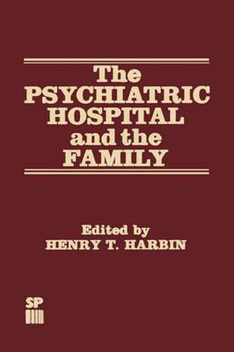 Cover image for The Psychiatric Hospital and the Family