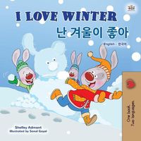 Cover image for I Love Winter (English Korean Bilingual Book for Kids)