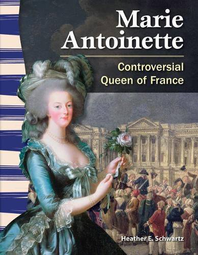 Cover image for Marie Antoinette: Controversial Queen of France