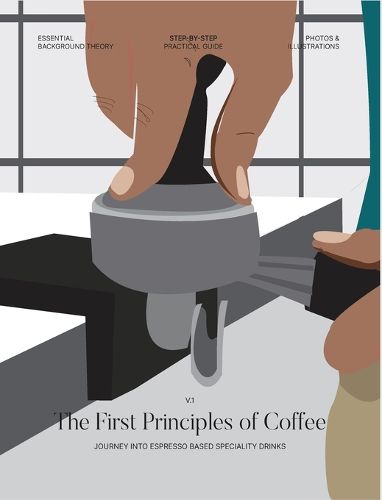 Cover image for The First Principles of Coffee