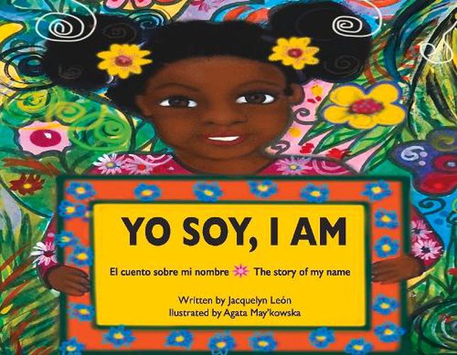 Cover image for Yo Soy, I Am: El cuento sobre mi nombre | The story of my name