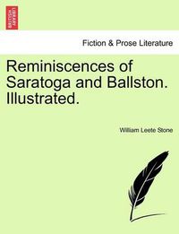 Cover image for Reminiscences of Saratoga and Ballston. Illustrated.