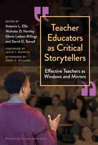 Cover image for Teacher Educators as Critical Storytellers: Effective Teachers as Windows and Mirrors