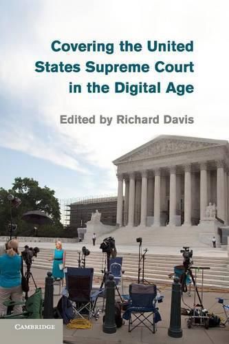 Cover image for Covering the United States Supreme Court in the Digital Age