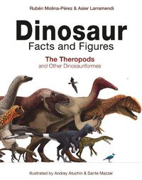 Cover image for Dinosaur Facts and Figures: The Theropods and Other Dinosauriformes