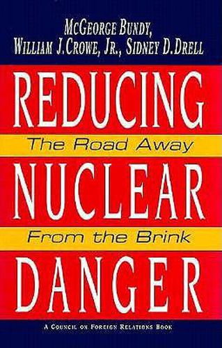 Cover image for Reducing Nuclear Danger: The Road Away from the Brink