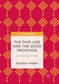 Cover image for The Fair-Line and the Good Frontage: Surface and Effect