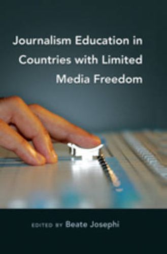 Cover image for Journalism Education in Countries with Limited Media Freedom