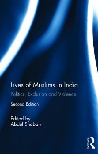 Cover image for Lives of Muslims in India: Politics, Exclusion and Violence