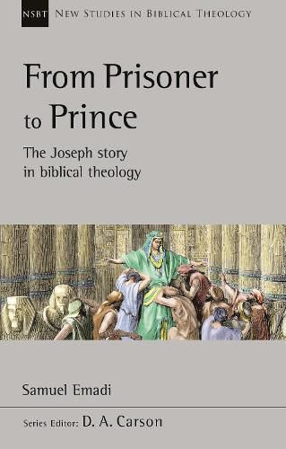 From Prisoner to Prince: The Joseph Story In Biblical Theology