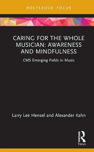 Caring for the Whole Musician: Awareness and Mindfulness