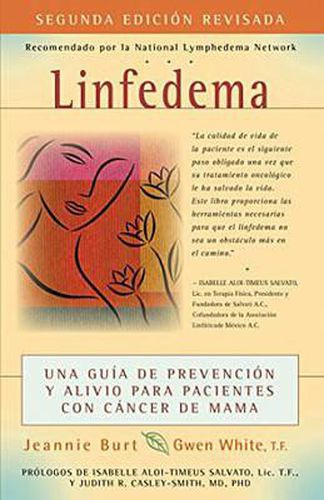 Cover image for Linfedema (Lymphedema) (Spanish Language Edition): Una Guia De Prevencion y Sanacion Para Pacientes Con CaNcer De Mama (A Breast Cancer Patient's Guide to Prevention and Healing) (Spanish Edition)