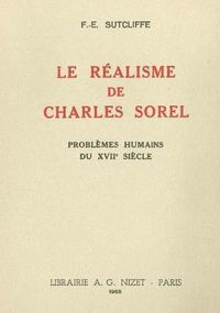 Cover image for Le Realisme de Charles Sorel: Problemes Humains Du XVII Siecle