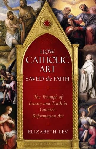 Cover image for How Catholic Art Saved the Faith