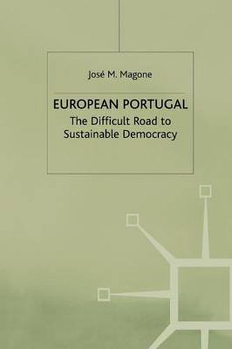 Cover image for European Portugal: The Difficult Road to Sustainable Democracy