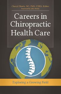 Cover image for Careers in Chiropractic Health Care: Exploring a Growing Field