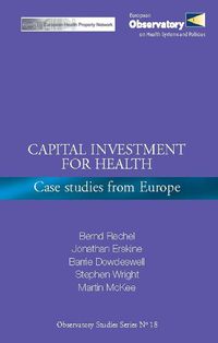 Cover image for Capital Investment for Health: Case Studies from Europe