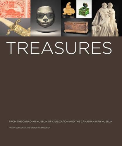 Treasures from the Canadian Museum of Civilization and the Canadian War Museum