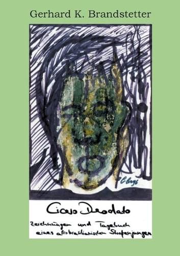 Cover image for Cicero Deodato: Zeichnungen und Tagebuch eines afrobrasilianischen Strassenjungen