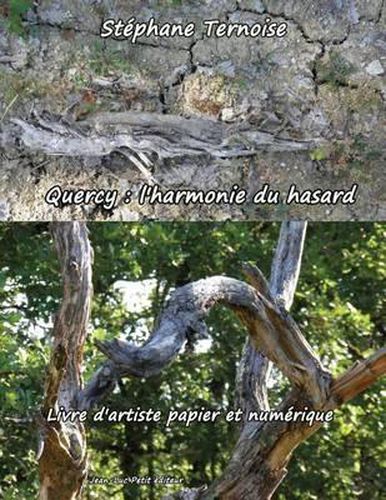 Cover image for Quercy: l'harmonie du hasard: Livre d'artiste papier et numerique