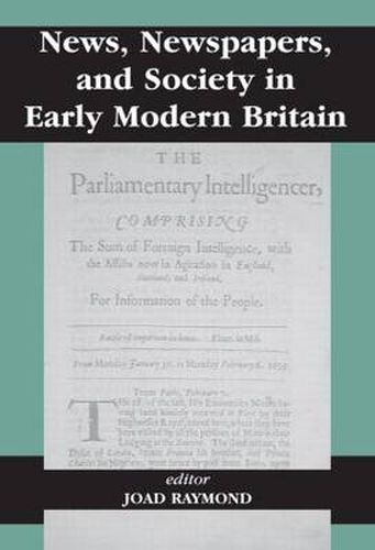 Cover image for News, Newspapers, and Society in Early Modern Britain