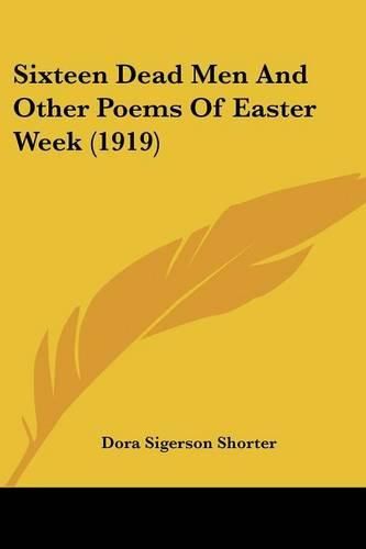 Cover image for Sixteen Dead Men and Other Poems of Easter Week (1919)