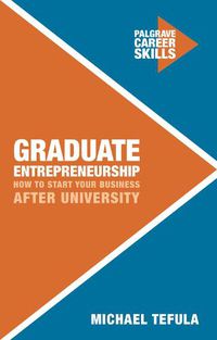 Cover image for Graduate Entrepreneurship: How to Start Your Business After University