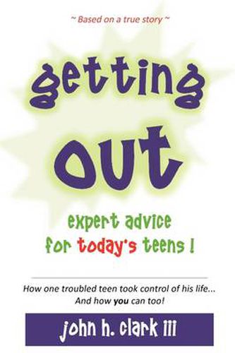 Cover image for Getting Out; Expert Advice for Today's Teens!