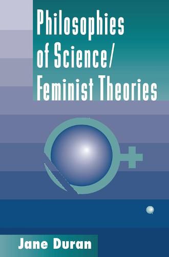Cover image for Philosophies Of Science: Feminist Theories