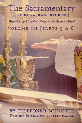 Cover image for The Sacramentary (Liber Sacramentorum): Vol. 3: Historical & Liturgical Notes on the Roman Missal